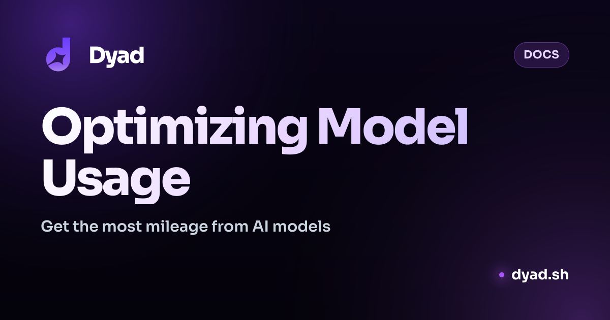 Optimizing Model Usage | Dyad