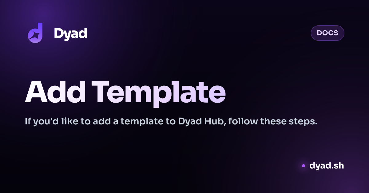Add Template | Dyad