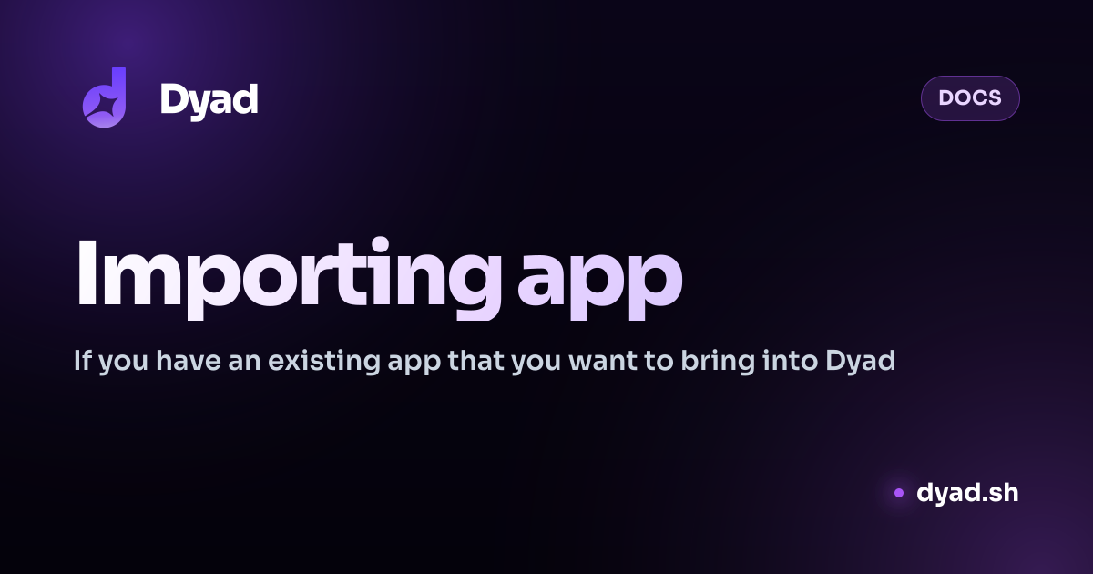 Importing app | Dyad